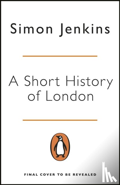Jenkins, Simon - A Short History of London