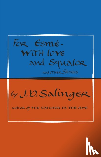 Salinger, J. D. - For Esme - with Love and Squalor