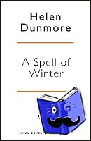 Dunmore, Helen - A Spell of Winter