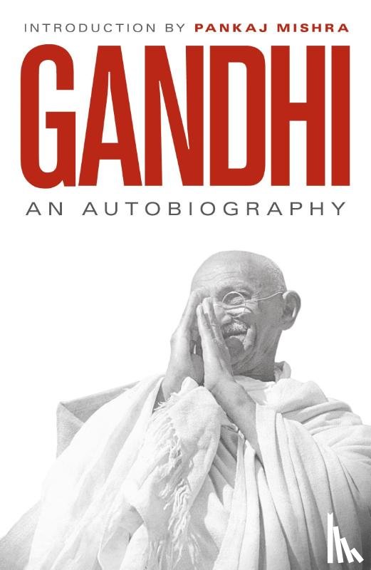 Gandhi, M. K. - An Autobiography