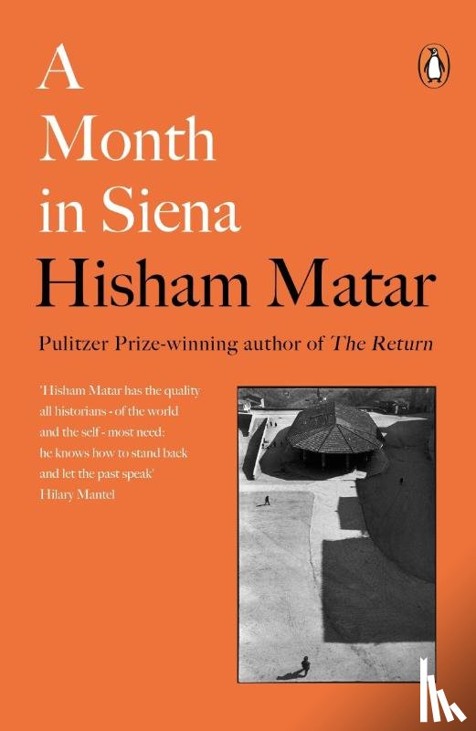 Matar, Hisham - A Month in Siena