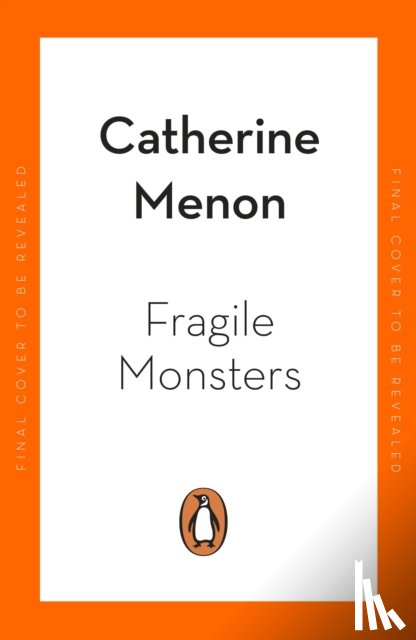 Menon, Catherine - Fragile Monsters
