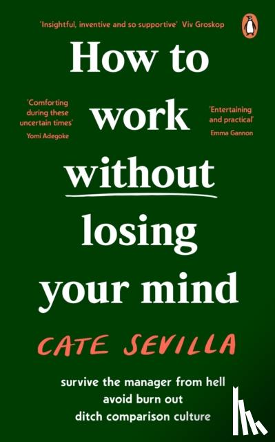 Sevilla, Cate - How to Work Without Losing Your Mind
