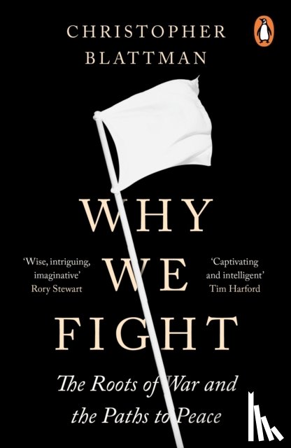 Blattman, Christopher - Why We Fight