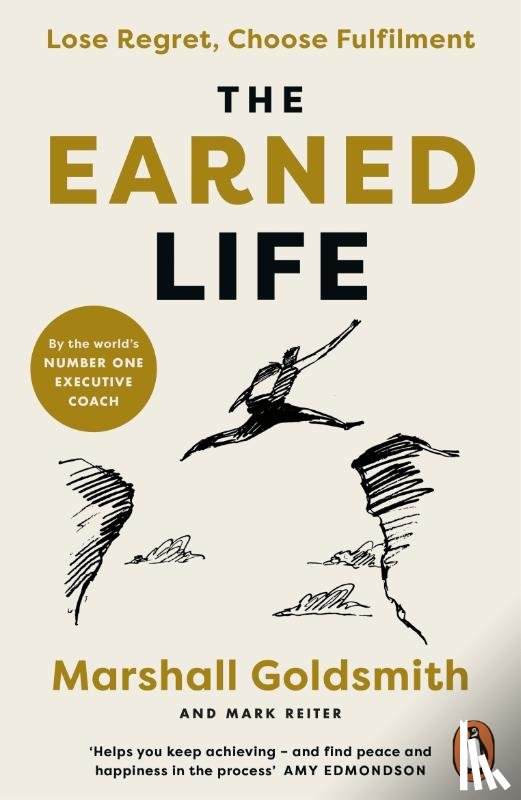 Goldsmith, Marshall, Reiter, Mark - The Earned Life