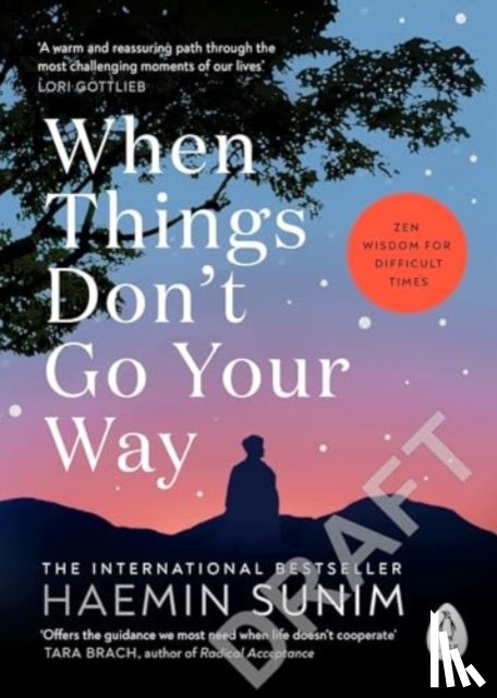 Sunim, Haemin - When Things Don’t Go Your Way