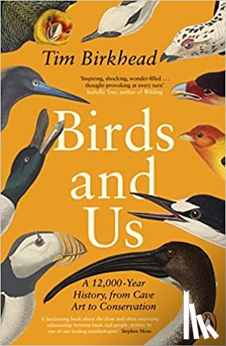 Birkhead, Tim - Birds and Us