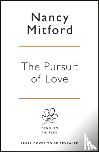 Mitford, Nancy - The Pursuit of Love