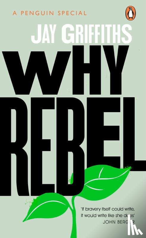 Griffiths, Jay - Why Rebel