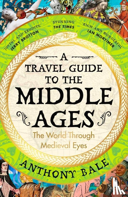 Bale, Anthony - A Travel Guide to the Middle Ages