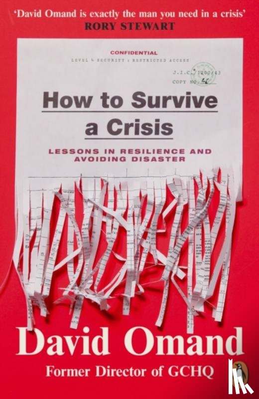 Omand, David - How to Survive a Crisis