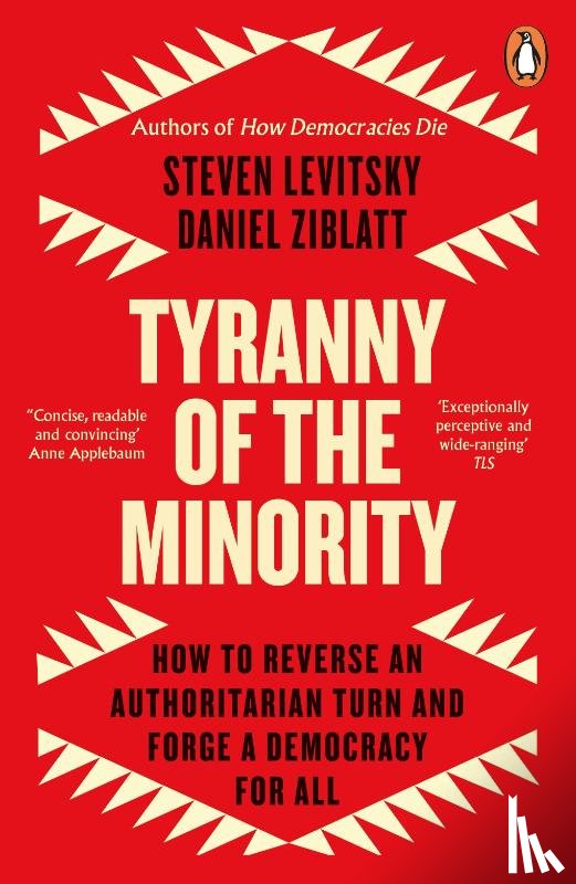 Levitsky, Steven, Ziblatt, Daniel - Tyranny of the Minority