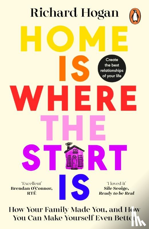 Hogan, Richard - Home is Where the Start Is
