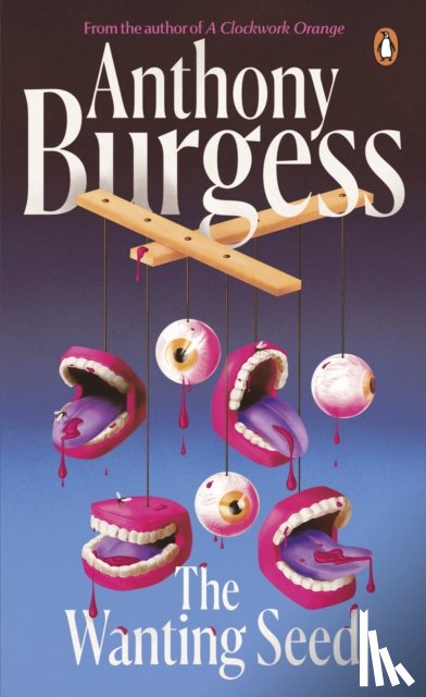 Burgess, Anthony - The Wanting Seed