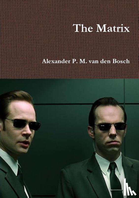 Van Den Bosch, Alexander P M - The Matrix