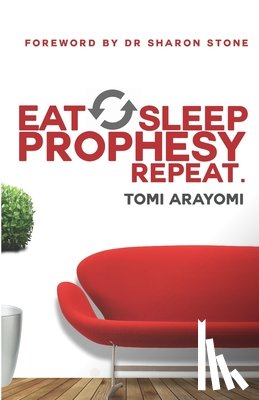 Arayomi, Tomi - Arayomi, T: Eat, Sleep, Prophesy, Repeat