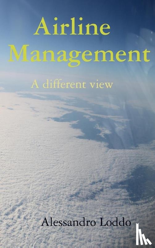 Loddo, Alessandro - Airline Management - A different view