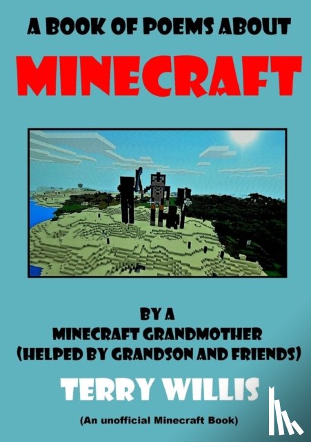 Willis, Terry - A Book Of Poems About Minecraft