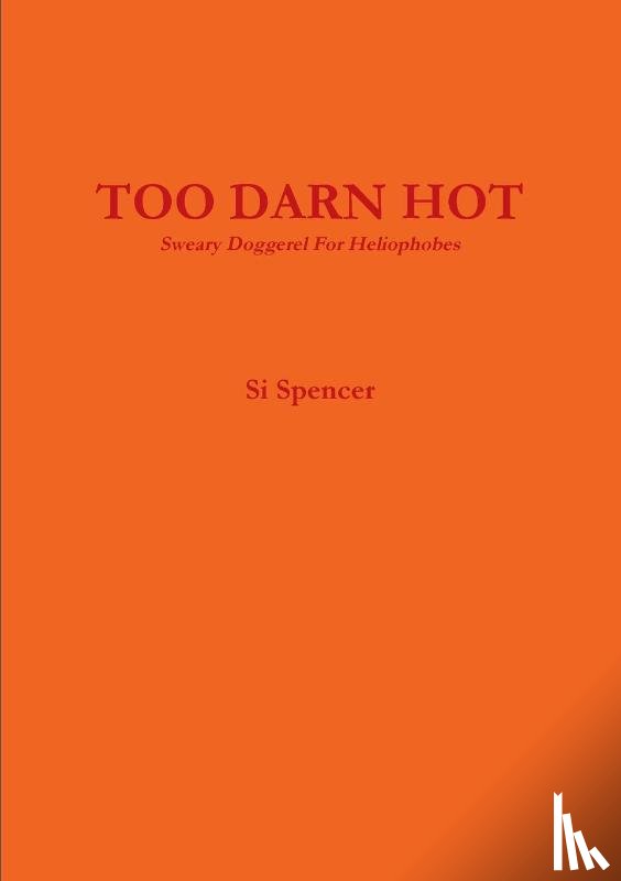 Spencer, Si - Too Darn Hot