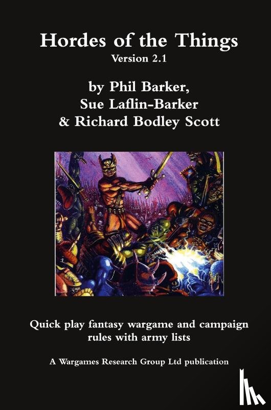 Barker, Phil, Laflin-Barker, Sue, Scott, Richard B. - Hordes of the Things version 2.1