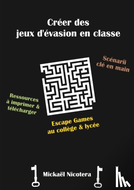 Nicotera, Mickael - Creer des jeux d'evasion en classe