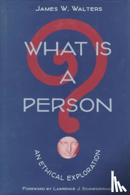 Walters, James W. - What Is a Person?