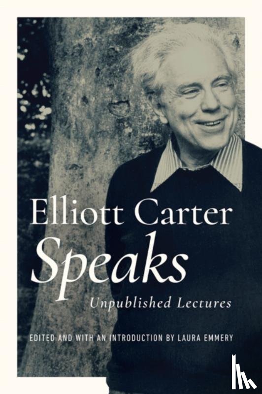 Carter, Elliott - Elliott Carter Speaks