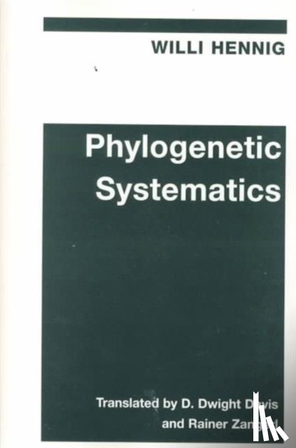 Hennig, Willi, Davis, D Dwight, Zangerl, Rainer - Phylogenetic Systematics