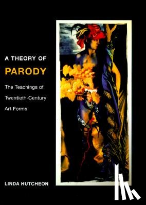 Hutcheon, Linda - A Theory of Parody