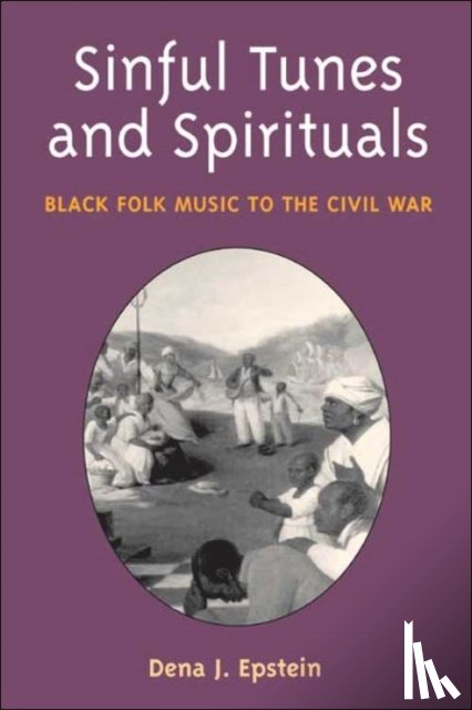Epstein, Dena J. - Sinful Tunes and Spirituals