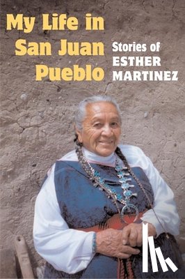  - My Life in San Juan Pueblo