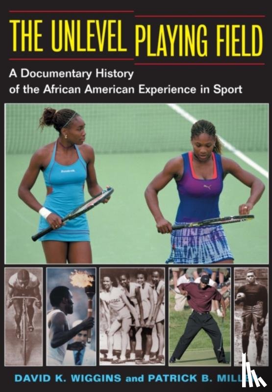 Wiggins, David K., Miller, Patrick B. - The Unlevel Playing Field