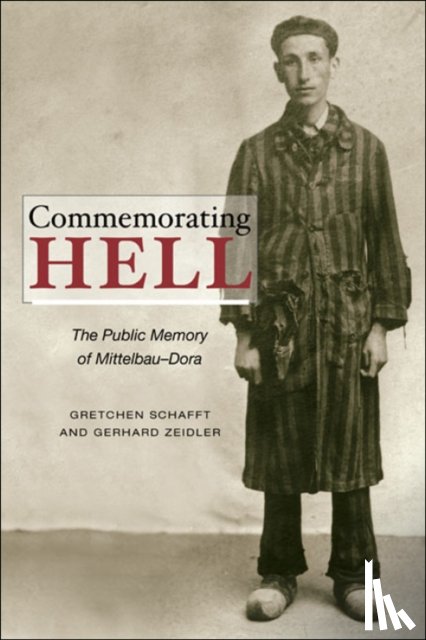 Schafft, Gretchen E., Zeidler, Gerhard - Commemorating Hell