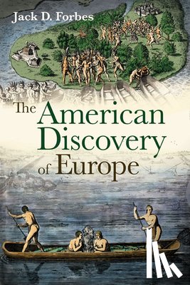 Forbes, Jack D. - The American Discovery of Europe