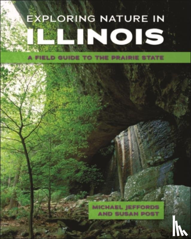 Jeffords, Michael, Post, Susan - Exploring Nature in Illinois