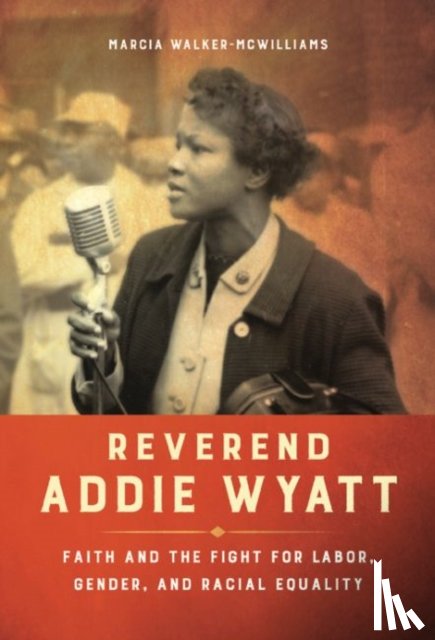 Walker-McWilliams, Marcia - Reverend Addie Wyatt