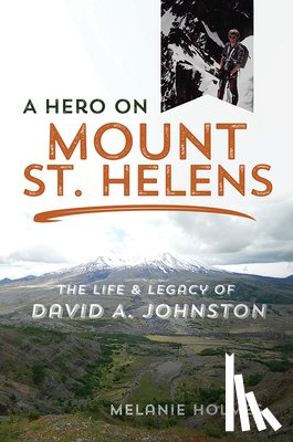 Holmes, Melanie - A Hero on Mount St. Helens