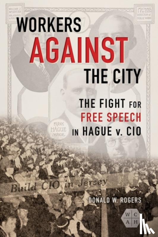Rogers, Donald W. - Workers against the City
