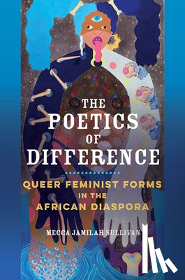 Sullivan, Mecca Jamilah - The Poetics of Difference