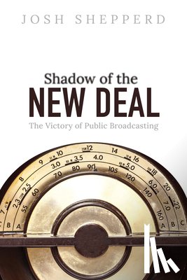 Shepperd, Josh - Shadow of the New Deal