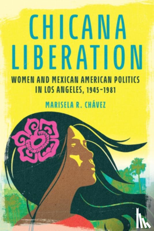 Chavez, Marisela R. - Chicana Liberation