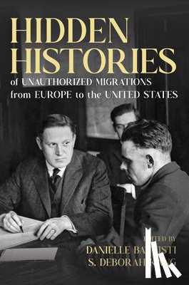  - Hidden Histories of Unauthorized Migrations from Europe to the United States
