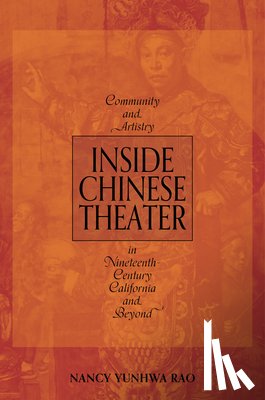 Rao, Nancy Yunhwa - Inside Chinese Theater