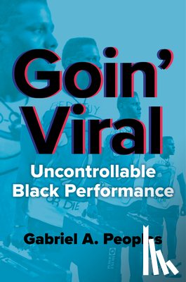 Peoples, Gabriel A. - Goin' Viral