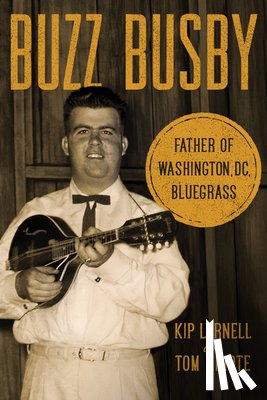 Lornell, Kip, Mindte, Tom - Buzz Busby