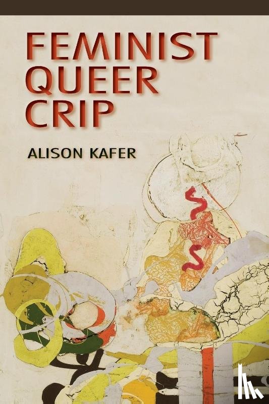 Kafer, Alison - Feminist, Queer, Crip