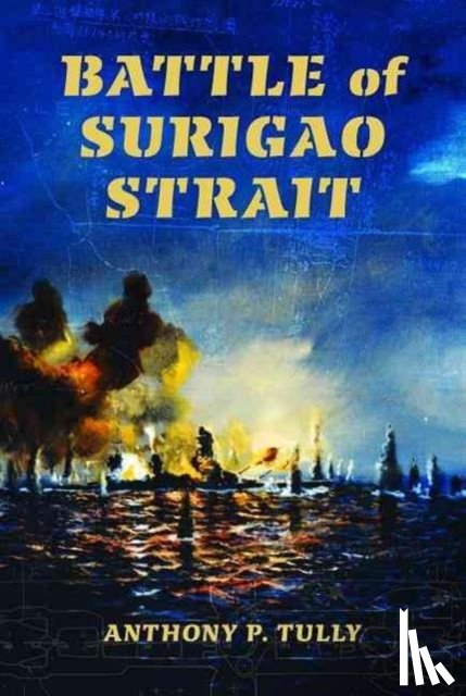 Tully, Anthony P. - Battle of Surigao Strait