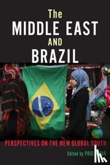 Naber, Nadine, Haddad, Bassam, Bayoumi, Moustafa, Pereira, Anthony - The Middle East and Brazil