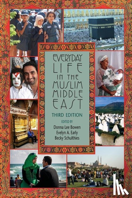  - Everyday Life in the Muslim Middle East, Third Edition