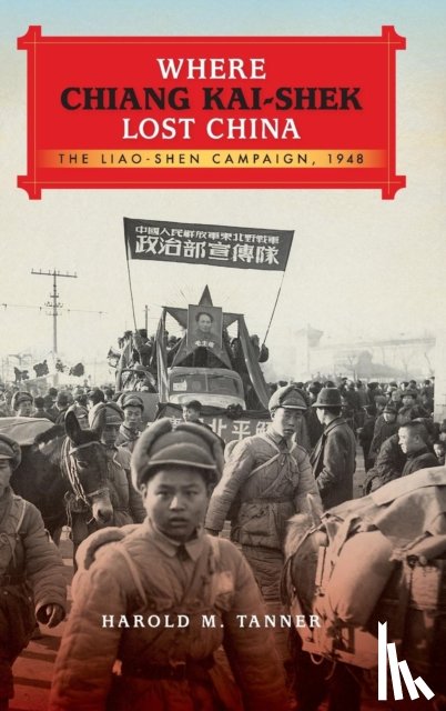 Tanner, Harold M. - Where Chiang Kai-shek Lost China
